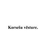 Summaries, Notes 'Korsešu vēsture', 1.
