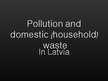 Presentations 'Pollution and Domestic Waste', 1.