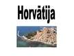 Presentations 'Horvātija - Adrijas jūras pērle', 1.