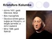 Presentations 'Kristofors Kolumbs', 3.