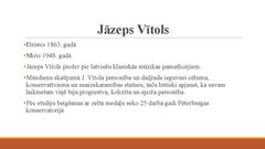 Presentations 'Mūzikas atdzimšana Latvijas teritorijā 20.gadsimtā', 7.