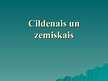 Presentations 'Cildenais un zemiskais', 1.