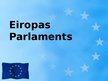 Presentations 'Eiropas Parlaments', 1.