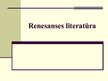 Presentations 'Renesanses literatūra', 1.