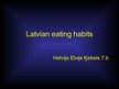 Presentations 'Latvian Eating Habbits', 1.