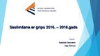 Presentations 'Saslimšana ar gripu 2016. – 2018.gads', 1.