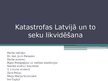 Presentations 'Katastrofas Latvijā un to seku likvidēšana', 1.