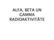 Presentations 'Alfa, beta un gamma radioaktivitāte', 1.