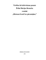 Research Papers 'Vērtības kā izdzīvošanas pamats Ēriha Marijas Remarka romānā "Rietumu frontē bez', 1.