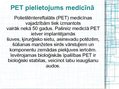 Presentations 'PET šķiedras izmantošana medicīnā', 6.