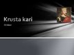 Presentations 'Krusta kari', 1.