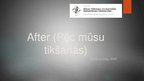 Presentations 'After (Pēc mūsu tikšanās)', 1.