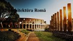 Presentations 'Romas arhitektūra', 1.