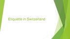 Presentations 'Etiquette in Switzerland', 1.