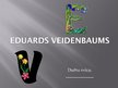 Presentations 'Eduards Veidenbaums', 1.