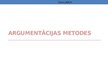Presentations 'Argumentācijas metodes', 1.