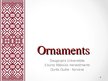 Presentations 'Ornaments', 1.