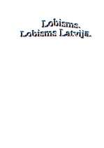 Research Papers 'Lobisms. Lobēšana Latvijā', 1.