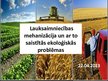 Presentations 'Lauksaimniecības mehanizācija un ar to saistītās ekoloģiskās problēmas', 1.