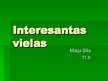 Presentations 'Interesantas vielas', 1.