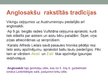 Presentations 'Ziemeļeiropas sāgas, rūnakmeņi un anglosakšu rakstītās tradīcijas par Latvijas t', 14.