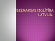 Research Papers 'Bezmaksas izglītība Latvijā', 14.