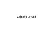 Presentations 'Ceļotāji Latvijā', 1.