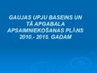 Presentations 'Gaujas upju baseins un tā apgabala apsaimniekošanas plāns 2010.-2015.gadam', 1.