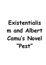 Research Papers 'Existentialism and Albert Camu’s Novel "Pest"', 1.