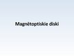 Presentations 'Magnētoptiskie diski', 1.