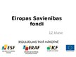 Presentations 'Eiropas Savienības fondi', 1.