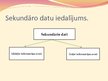 Presentations 'Sekundārie dati mārketinga pētījumos, paneļi', 4.