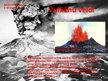 Presentations 'Neparedzamie vulkāni', 3.