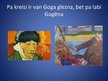 Presentations 'Vinsents van Gogs', 12.