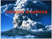 Presentations 'Volcanic Eruptions', 1.