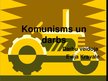 Presentations 'Komunisms un darbs', 1.