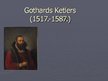 Presentations 'Gothards Ketlers', 1.