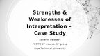Presentations 'Strengths & weaknesses of interpretation - case study', 1.