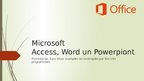 Presentations 'Microsoft Access un Word lietošana', 1.