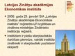 Presentations 'Pētniecības centri un ekonomikas popularizēšanas organizācijas Latvijā', 6.