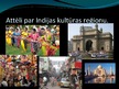Presentations 'Indijas kultūras reģions', 15.