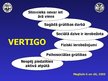 Presentations 'Vertigo ārstēšana: ietekme uz pacienta dzīves kvalitāti', 2.