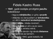 Presentations 'Fidels Kastro', 7.