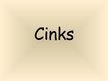 Presentations 'Cinks', 1.