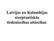 Research Papers 'Latvijas un Kolumbijas starptautiskās tirdznieciskās attiecības', 11.