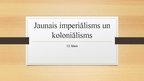 Presentations 'Jaunais imperiālisms un koloniālisms', 1.