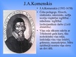 Presentations 'Jans Amoss Komenskis', 4.