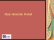 Presentations 'Das Islande Hotel', 1.