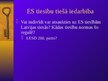 Presentations 'Eiropas Savienības tiesību piemērošana nacionālajās tiesās un ES Tiesas kompeten', 7.