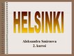 Presentations 'Helsinki', 1.